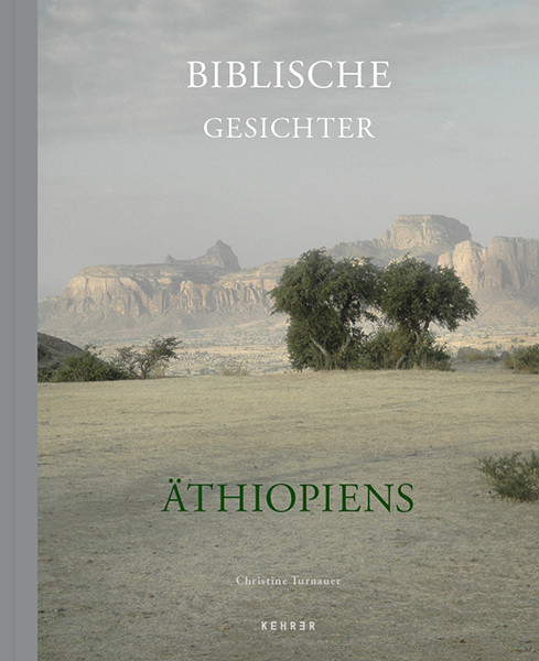 Christine Turnauer Biblische Gesichter Äthiopiens Deutsche Ausgabe
